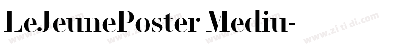 LeJeunePoster Mediu字体转换